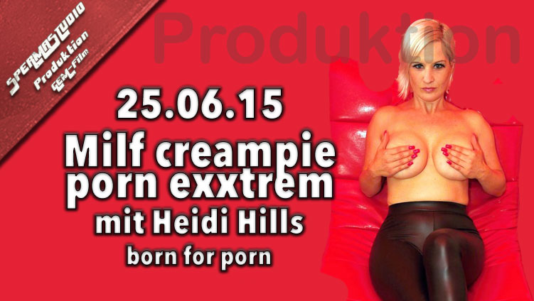 Gangbang-Produktion Heidi Hills am 25.06.15