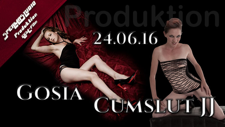 Produktion Gosia & Cumslut JJ am 24.06.16