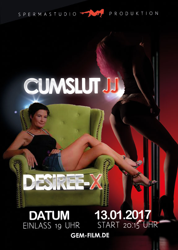 Produktion Desiree X & Cumslut JJ am 13.01.17